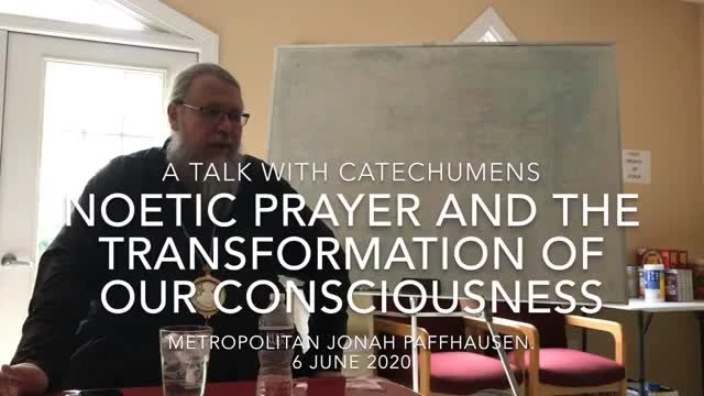 NOETIC PRAYER AND THE TRANSFORMATION OF OUR CONSIOUSNESS