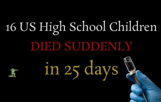 16 US High School Children DIED SUDDENLY in 25 days