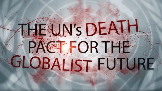 UN’s [Death] Pact for the [Globalist] Future - Corbett