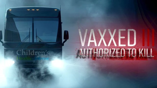 Vaxxed III - Authorised to Kill