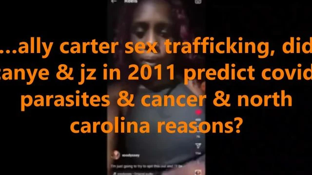 …ally carter sex trafficking, did canye & jz in 2011 predict covid, parasites & cancer & north carolina reasons