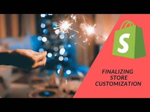 Shopify Tutorial:  Finalizing the Shopify Store settings to ready the store for launch and sales