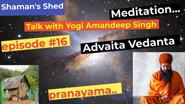 #16 Talk with Yogi Amandeep Singh | Advaita Vedanta | Meditation | Pranayama | Mantra and more