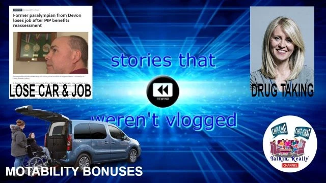 1) Motability bonuses 2) Paralympian loses car and job 3) Esther Mcvey admits drug taking [YT UPLOAD]