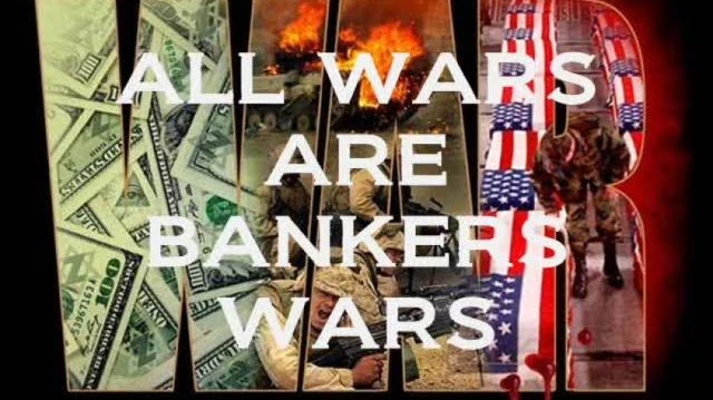 All Wars are Bankers Wars