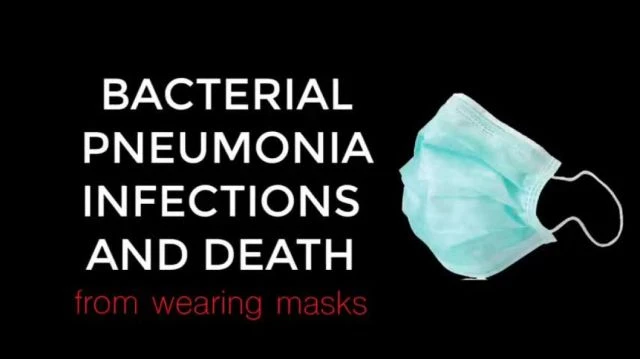 Death By Mask: Mask Wearing Bacterial Pneumonia Infections And The 1918 Flu