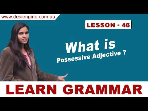 Lesson - 46 What is Possessive Adjective ? | Learn English Grammar | Desi Engine India