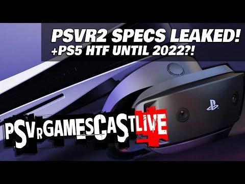 PSVR2 Specs Revealed! | PlayStation 5 Will Be Hard to Find Until Next Year? | PSVR GAMESCAST LIVE